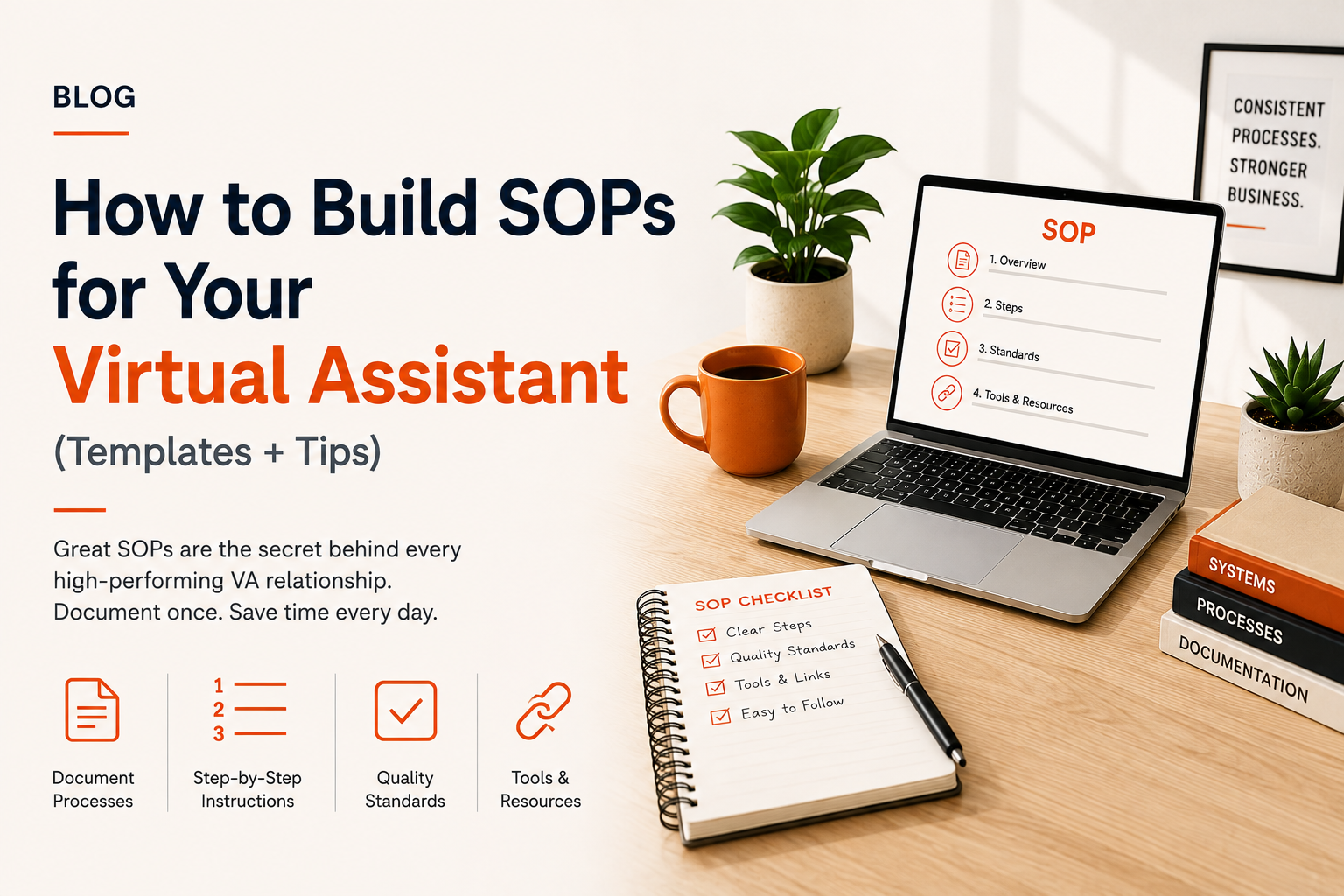 How to Build SOPs for Your Virtual Assistant (Templates + Tips)